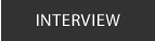 INTERVIEW
